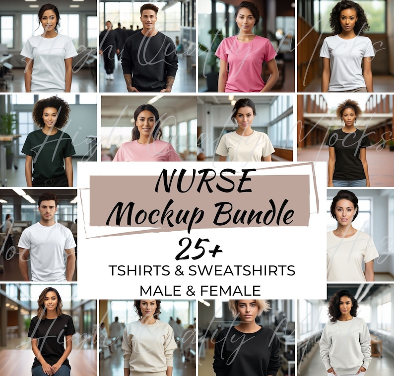 May include: A mockup bundle of 25+ t-shirts and sweatshirts for nurses. The image shows a variety of models wearing different styles of shirts and sweatshirts in a variety of colors. The text "NURSE Mockup Bundle 25+ TSHIRTS & SWEATSHIRTS MALE & FEMALE" is displayed on a brown rectangle.