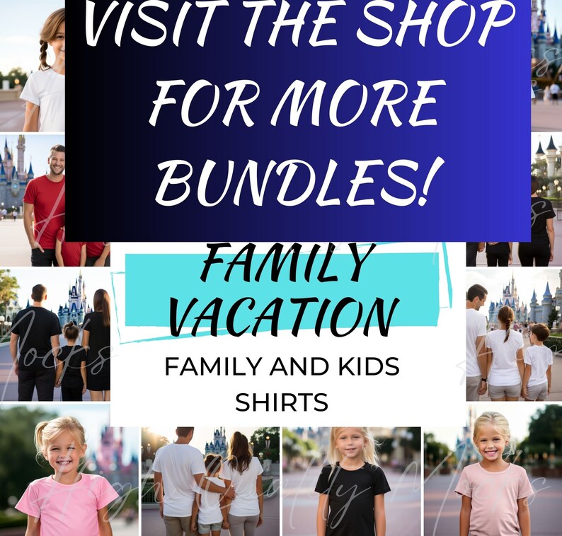 May include: A collage of photos featuring families wearing matching shirts with the text "Family Vacation" and "Family and Kids Shirts". The text "Visit the shop for more bundles!" is displayed in a blue and white box.