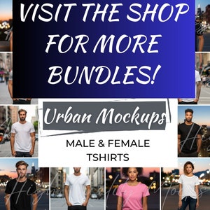 May include: Urban mockups featuring various people wearing t-shirts in different colors and styles. The text "Visit the shop for more bundles!" is displayed in a blue box at the top of the image. The text "Urban Mockups" is displayed in a gray box in the center of the image. The text "Male & Female Tshirts" is displayed in a gray box below the text "Urban Mockups".