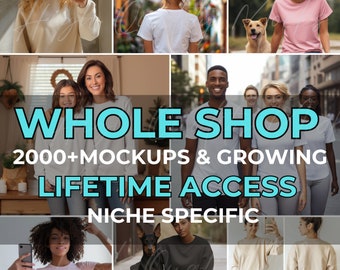 May include: A collage of images showcasing various clothing mockups, featuring different people wearing t-shirts, sweatshirts, and other apparel. The text "WHOLE SHOP 2000+ MOCKUPS & GROWING LIFETIME ACCESS NICHE SPECIFIC" is displayed in a blue and white font.