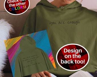 Mental Health Hoodie You Are Enough Positivity Sweatshirt You Matter Gift for Friend Kindness Shirt Mental Healthe Gift Be Kind Unisex