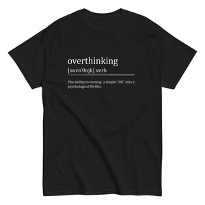 Overthinking Definition Shirt – Funny Anxiety Humor Tee | Psychological Thriller Quote T-Shirt | Mental Health Parody Gift