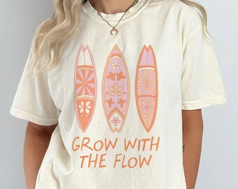 Hippie Shirt, Aesthetic Tee, y2k, Grow With the Flow Shirt, Surfing, Surfer Shirt, Groovy Text, Chill Vibes, Surfing Boards, Comfort Colors