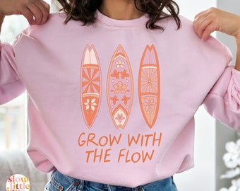 Hippie Sweatshirt, Aesthetic Crew, Grow With the Flow, Surfing, Surfer Sweatshirt, Groovy Text, Chill Vibes, Surfing Boards, Beach Crewneck