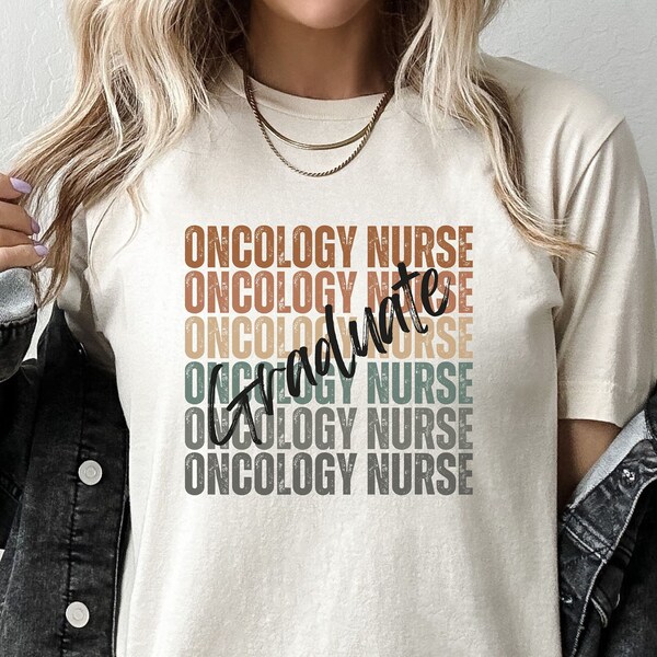 Graduate Oncology Nurse Shirt, For Work Cute New Grad Cancer Nurse t-shirt,  Oncology RN Nurse Retiree,  Oncology Nurse Tee,  Graduate Gift