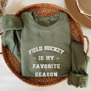 Field Hockey is my Favorite Season Sweatshirt, Field Hockey top, Hockey mom gift, game day tee, field hockey coach gift, player sportswear