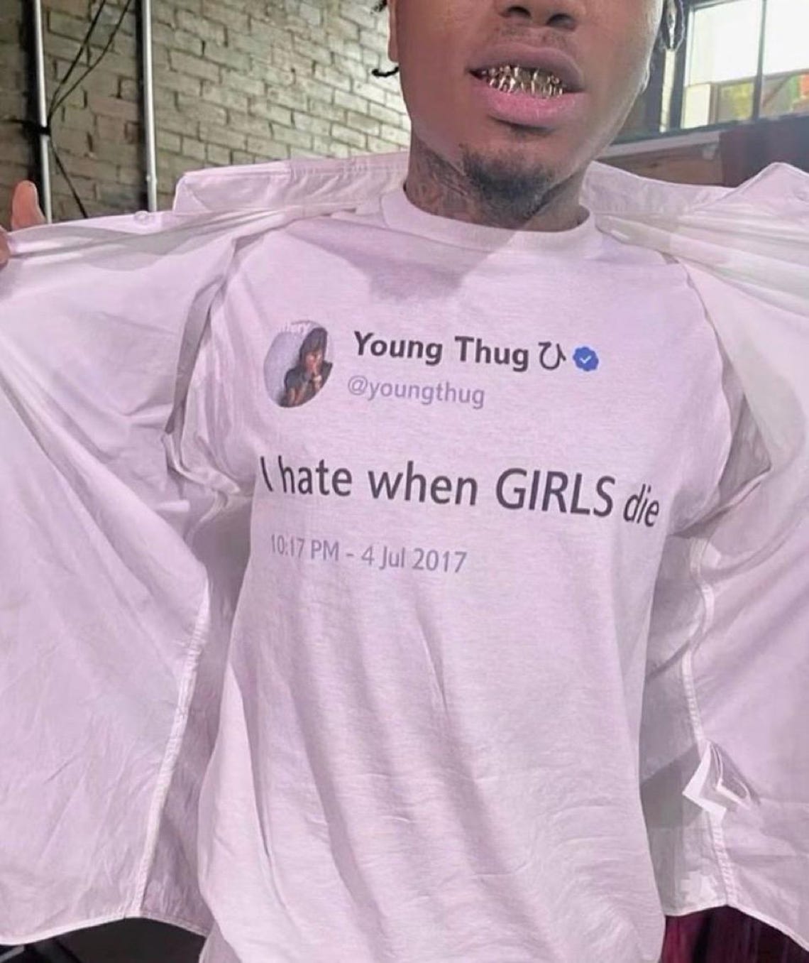 I Hate When GIRLS Die Young Thug Tshirt, Funny Tweet, Hiphop Gift