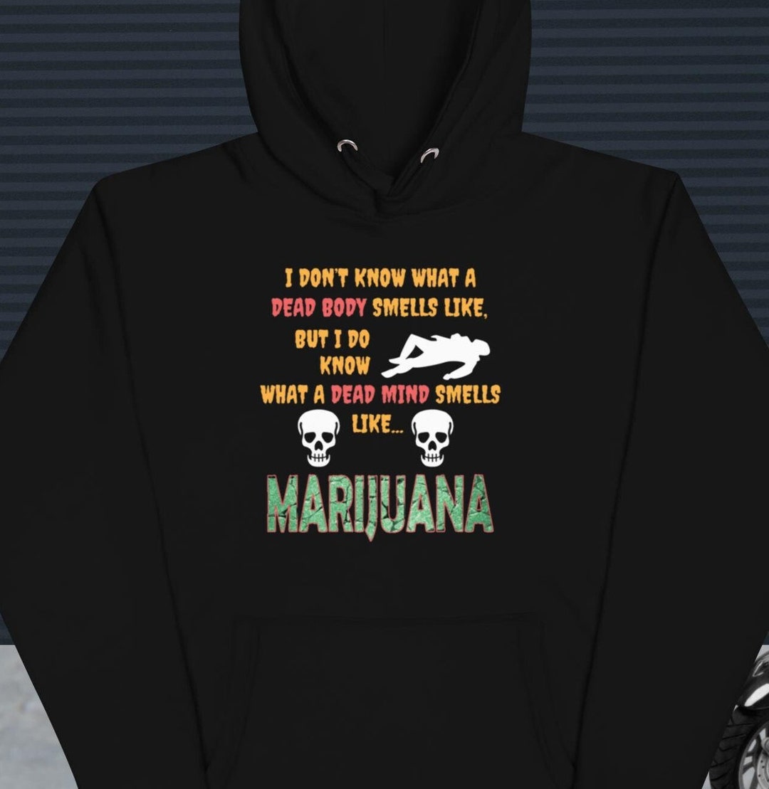 Marijuana Smells Like... Unisex Hoodie Etsy