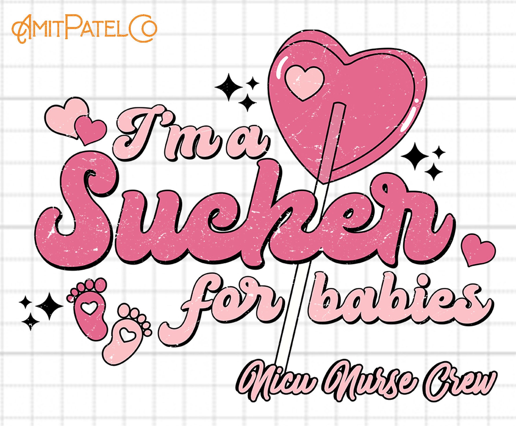 I'm A Sucker for Babies PNG, Nurse Valentine's Day Png, Nicu Nurse PNG ...