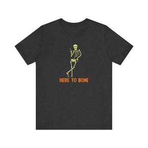 Here to Bone Funny Skeleton Adult Humor Shirt - Sexy Halloween Tee