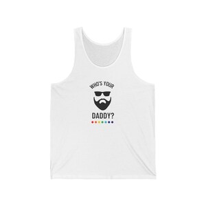 Who&#39;s Your Daddy Tank - Funny LGBTQ Pride Shirt