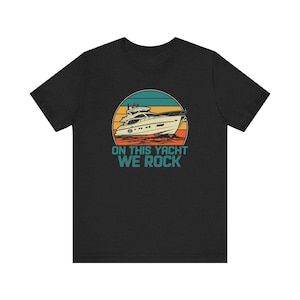 On This Yacht We Rock Shirt, Funny Yacht Rock Tee