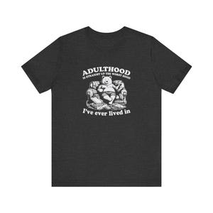 Adulthood is the Worst Hood T-Shirt - Funny Bear Design
