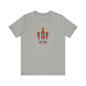Hey There Hot Stuff - Funny Hot Sauce T-Shirt