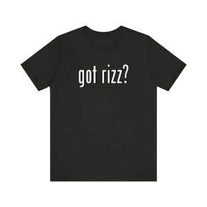Got Rizz Funny T-Shirt