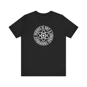 Science Not a Conspiracy Shirt - Pro-Science Political Tee