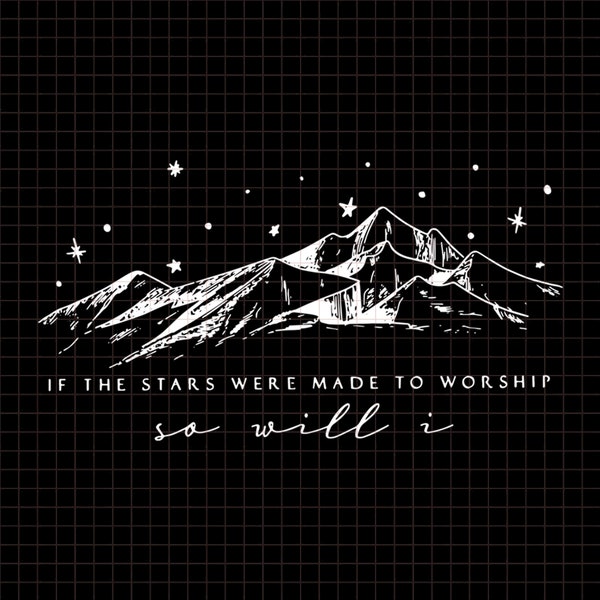 If The Stars Were Made To Worship Sublimation Design, Christian PNG, Distressed Vintage Bible Verse Shirt Design, Psalm 148 Digital Download