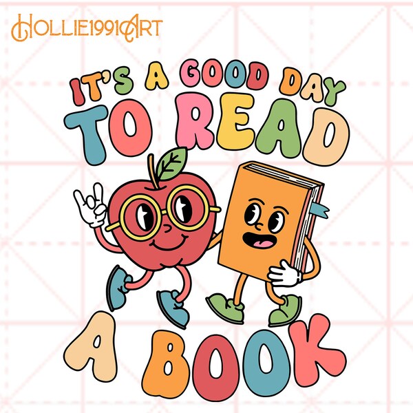 It's A Good Day To Read A Book Book Lover Back to School Png, Teacher Gift Png, Reading Png, Bookish Png, Book Lover Png, School Librarian