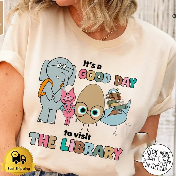 It's A Good Day To Visit The Library Shirt, Read More Book T-shirt, Funny Piggie Elephant Pigeons Shirt, Children Books, Book Lover Gift
