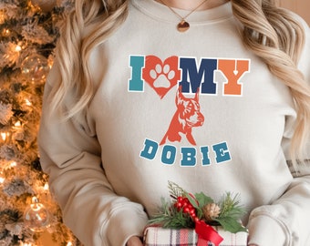 Doberman dog lover sweatshirt, Doberman dog face sweatshirt, Dobie dog mom birthday, Doberman Pinscher shirt, Doberman dog owner shirt gift