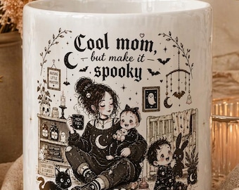 Gothic Mom Mug “Cool Mom but Make it Spooky” | Witchy Coffee Cup | Dark Feminine Gift | Alternative Mom | Spooky Aesthetic Decor