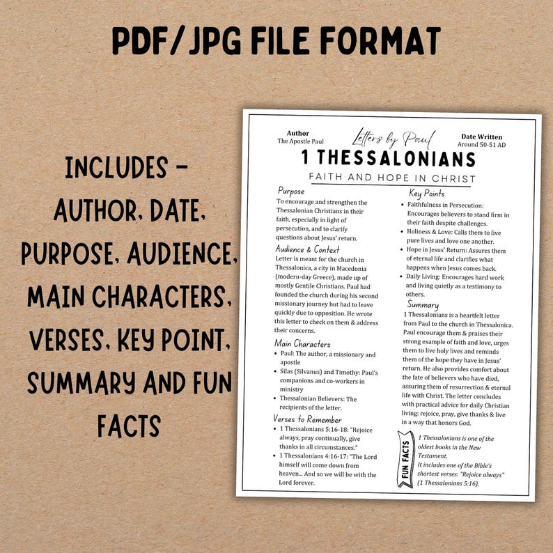 May include: A printable worksheet about the book of 1 Thessalonians in the Bible. The worksheet includes information about the author, date, purpose, audience, main characters, verses, key points, summary, and fun facts.