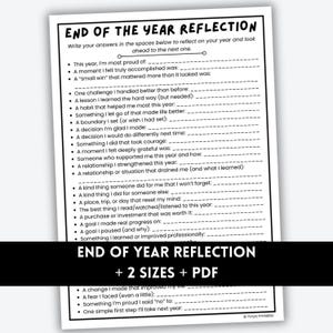 May include: A black and white printable worksheet titled "END OF THE YEAR REFLECTION." The worksheet includes prompts to reflect on the past year and plan for the next. The text includes questions about accomplishments, challenges, and goals.