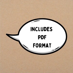 May include: A white speech bubble with a black outline and a tail on the left side. The text inside reads "INCLUDES PDF FORMAT" in bold, black capital letters. The background is a solid tan color.