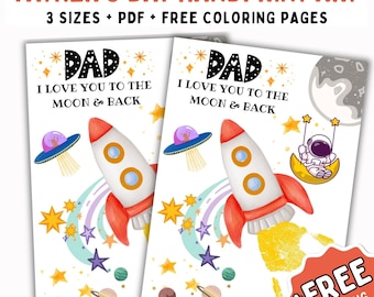 May include: Father's Day handprint art featuring two white pages with rocket ships, planets, and the text "DAD I LOVE YOU TO THE MOON & BACK." The image includes a UFO, an astronaut on a crescent moon, and the words "FREE COLORING PAGES."