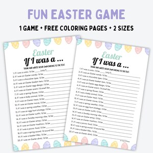 May include: Two printable Easter-themed game sheets with the text "Easter If I was a..." and fill-in-the-blank prompts. The sheets are white with pastel egg decorations and the words "Fun Easter Game" at the top.