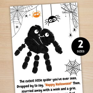 May include: A white Halloween craft card featuring a black handprint spider with googly eyes, surrounded by black spiderwebs, small spiders, and an orange spider. The text reads: The cutest little spider you've ever seen, Dropped by to say, Happy Halloween! Then, scurried away with a wink and a grin, and a bit of Halloween fun!