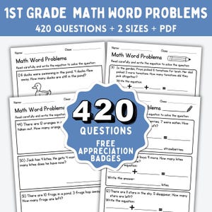 May include: A collection of printable math word problem worksheets for 1st grade students. The worksheets feature 420 questions, with the text "1ST GRADE MATH WORD PROBLEMS" at the top. Includes "FREE APPRECIATION BADGES".