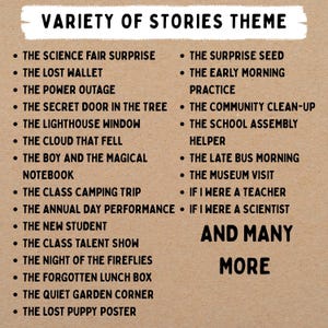 May include: A tan poster with the text "VARIETY OF STORIES THEME" at the top. Below are lists of story titles like "The Science Fair Surprise" and "The Lost Wallet". The words "AND MANY MORE" are at the bottom.