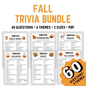 May include: A digital trivia bundle featuring the text FALL TRIVIA BUNDLE, 60 QUESTIONS + 6 THEMES + 2 SIZES + PDF. The set includes six printable sheets with themes: Food & Drinks, Thanksgiving, Wildlife, Halloween, Sports, and Fall Season.