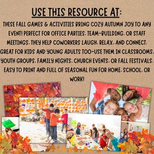 May include: A collage of images with text that reads "USE THIS RESOURCE AT: THESE FALL GAMES & ACTIVITIES BRING COZY AUTUMN JOY TO ANY EVENT!" The images show fall-themed activities, including children playing and autumn leaves.