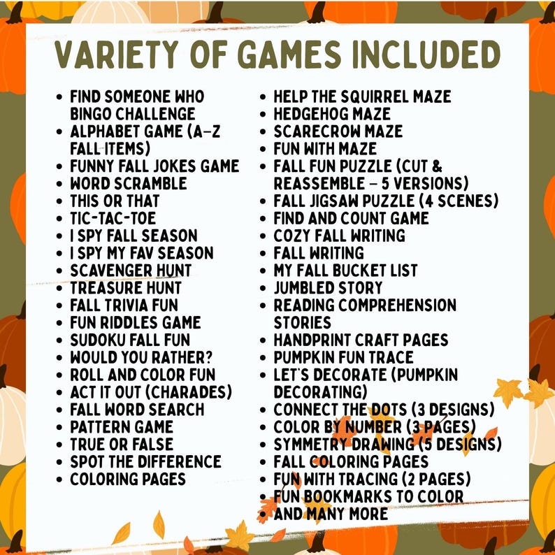 May include: A cream-coloured background features a list of autumn-themed games, with orange pumpkins in the background. The text reads "Variety of Games Included" and lists various activities like mazes, puzzles, and trivia games. The image is designed for autumn activities.