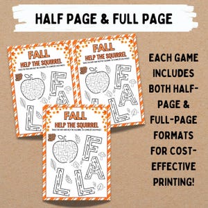 May include: Three printed mazes with the text "Fall Help the Squirrel" in orange and black. The mazes feature an apple, leaves, and the word "Fall". The text "Half Page & Full Page" is at the top. The text "Each game includes both half-page & full-page formats for cost-effective printing!" is on the right.