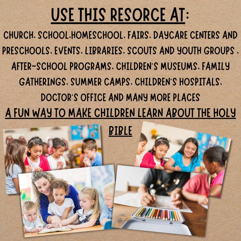 May include: A group of children are gathered around a table, some are coloring with crayons, others are reading a book. The image is captioned "USE THIS RESORCE AT: CHURCH. SCHOOL.HOMESCHOOL, FAIRS. DAYCARE CENTERS AND PRESCHOOLS, EVENTS, LIBRARIES, SCOUTS AND YOUTH GROUPS. AFTER-SCHOOL PROGRAMS. CHILDREN'S MUSEUMS. FAMILY GATHERINGS, SUMMER CAMPS, CHILDREN'S HOSPITALS. DOCTOR'S OFFICE AND MANY MORE PLACES A FUN WAY TO MAKE CHILDREN LEARN ABOUT THE HOLY BIBLE"