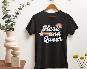 Here and Queer, LGBTQ Pride Rainbow T-Shirt, Unisex LGBT Pride Tee for Men and Women, LGBTQ, Love is love, Pride, rainbow, Ro9
