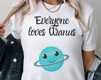 Uranus shirt, Cute Uranus Shirt, Uranus T - shirt, Funny Uranus Shirt, Uranus Tee shirt, Love Uranus shirt, Gag Uranus shirt, planet