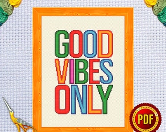 Good Vibes ONLY Cross Stitch Pattern 1, Quotes cross stitch patterns, instant digital PDF Download, Modern cross stitch, Embroidery pattern,