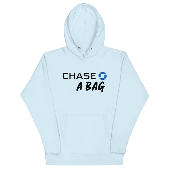 Chase a bag hoodie shop