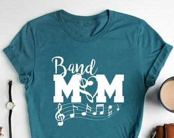 Band Mom T-Shirt, Cute Band Mom Gift, Cute Mom Shirt, Band Mom Life, Funny Mom Shirts, Mothers Day Gift