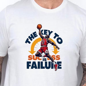 The Key To Success Is Failure Michael Jordan Sayings. Michael Jordan Motivation For Basketball Lovers. Michael Jordan Cartoon T Shirt