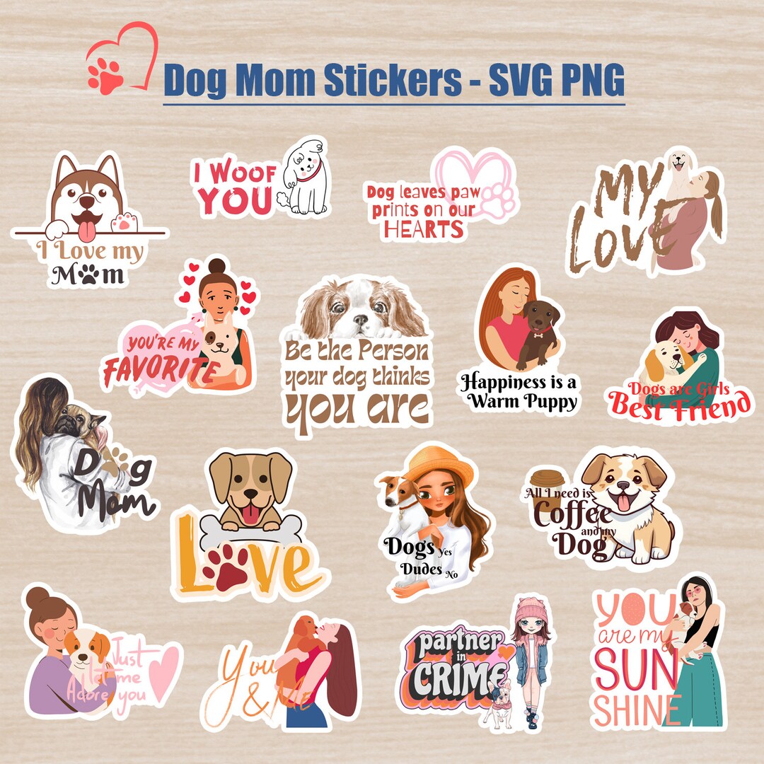 Dog Mom Quotes Stickers SVG PNG Bundle Digital Stickers Etsy