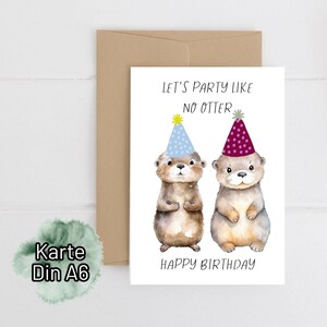 Carte d'anniversaire loutre avec dicton, cadeau de loutre, cadeau pour carte partenaire, cadeau de Saint-Valentin, faisons la fête comme aucune loutre