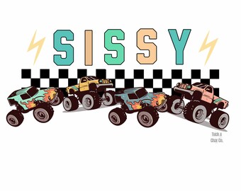 Könnte beinhalten: Ein Grafikdesign mit dem Wort "SISSY" in bunten Buchstaben mit Blitzen auf beiden Seiten. Das Design enthält vier Monstertrucks mit Flammen an den Seiten, die auf einem karierten Flaggenhintergrund fahren. Der Text "Tuck & Char Co." erscheint am unteren Rand des Designs.