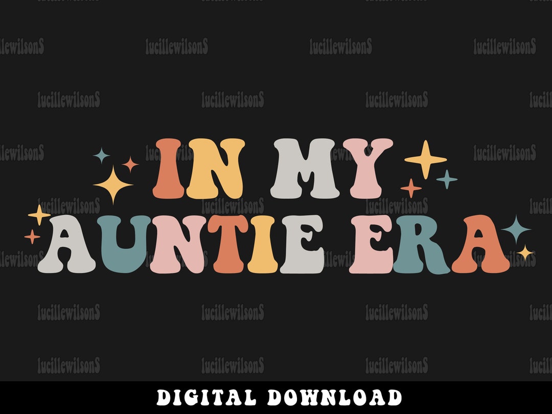 In My Auntie Era Svg Png Aunt Era Svg Png Retro Aunt Svg - Etsy