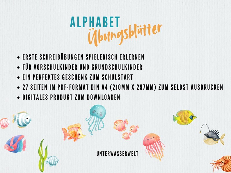 May include: A digital download featuring an alphabet learning resource. The image includes the text "ALPHABET &Uuml;bungsbl&auml;tter" and illustrations of colorful sea creatures. The product is designed for preschool and elementary school children.