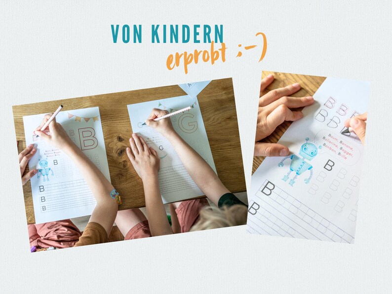 May include: Children's educational activity sheets with the letters B and G, featuring a robot illustration. The image shows hands writing with pencils on the sheets. Text at the top says "VON KINDERN erprobt :-)".